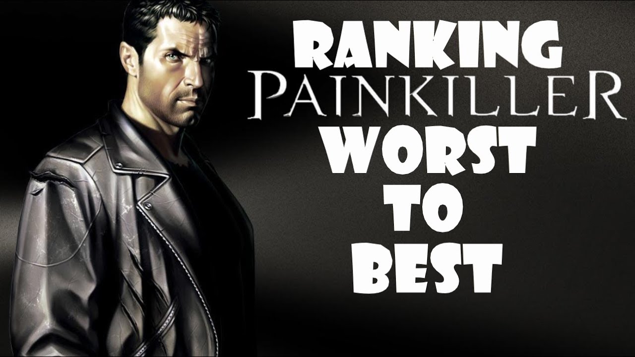 Ranking Every Painkiller Game From Worst to Best (Top 8 Painkiller Games!)
