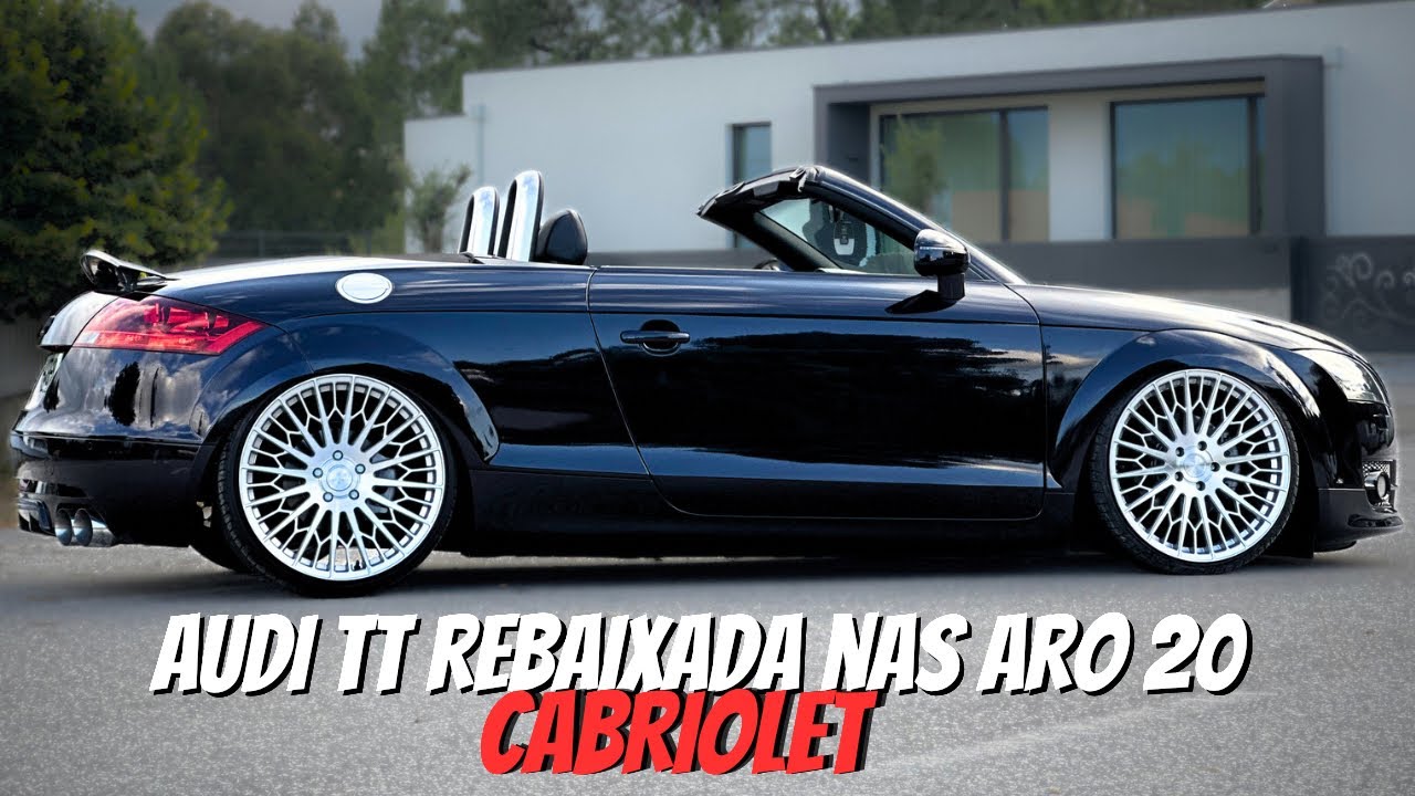 Audi tt rebaixada nas aro 20 cabriolet