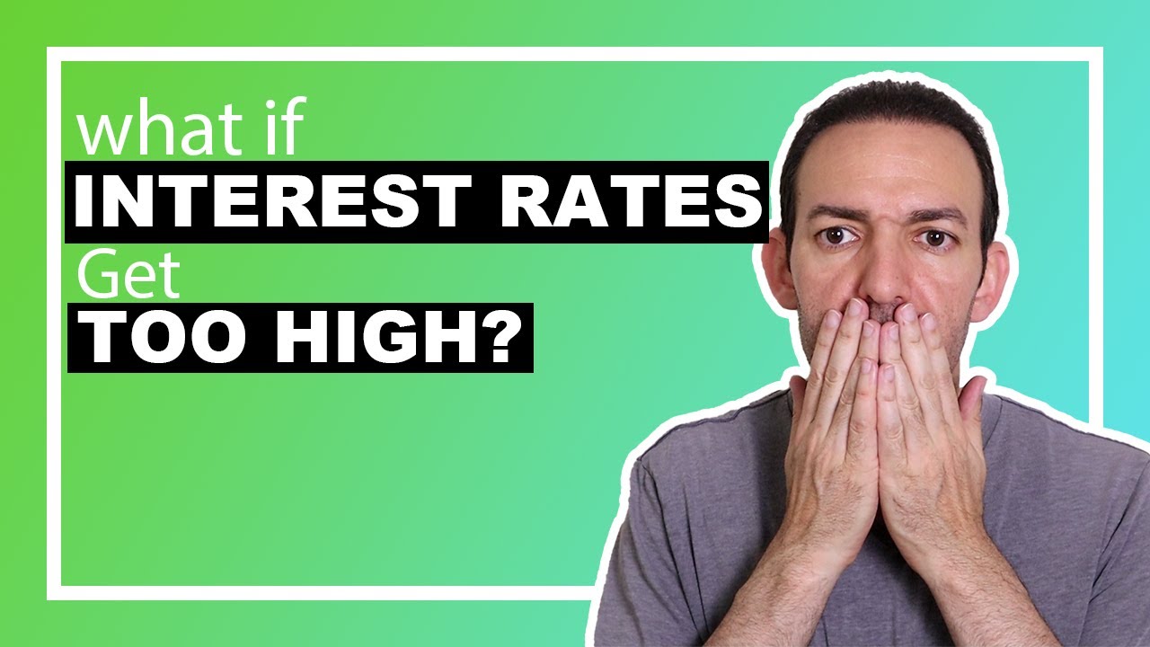 What If Interest Rates Get Too High? - Real Estate Investing 101