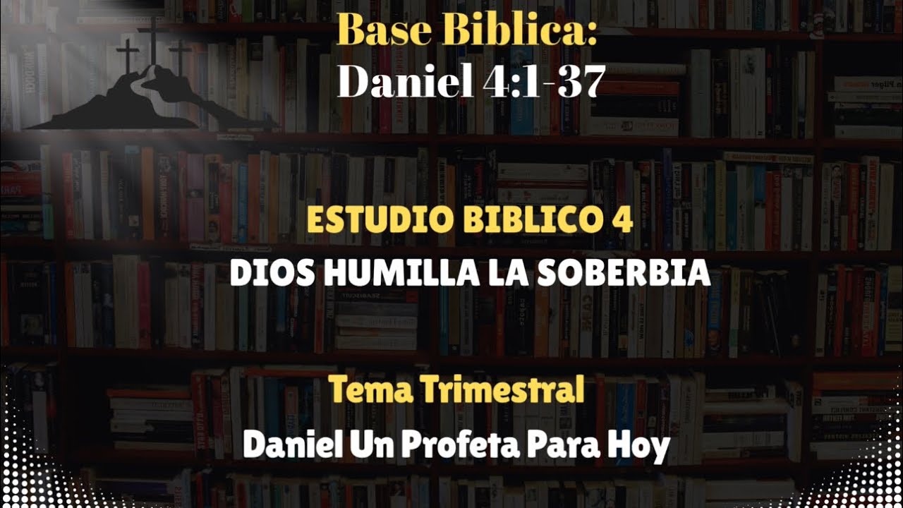 Estudio 4: Dios humilla la soberbia - Alma Cherry 