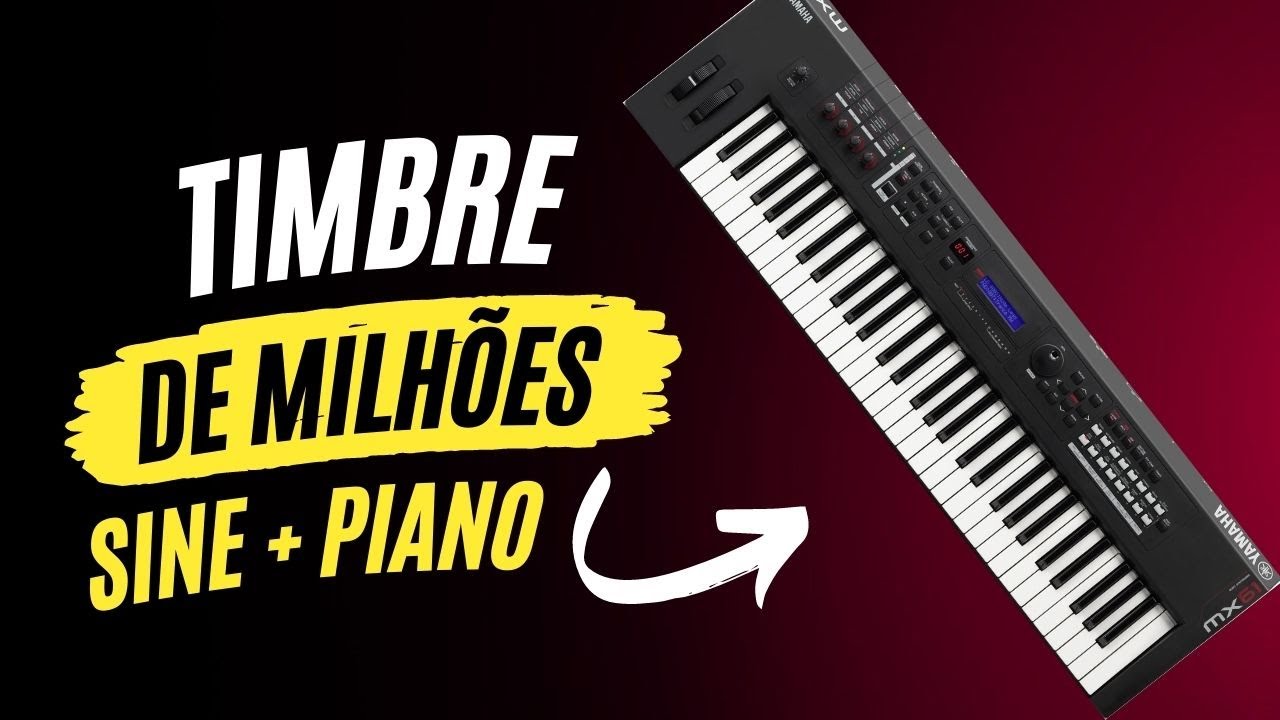YAMAHA MX61 - Timbre que só tecladistas tops usam - Sine + Piano