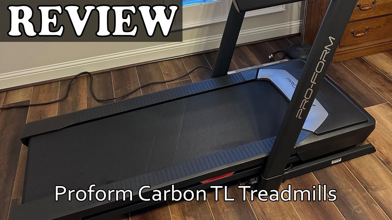 Proform Carbon TL Treadmills Review - Is It Worth It?