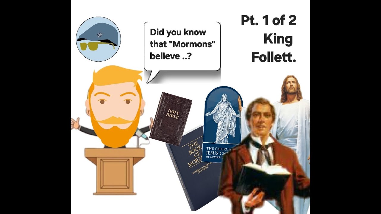 Just tell me what you believe - Pt 1 of 2 King Follett