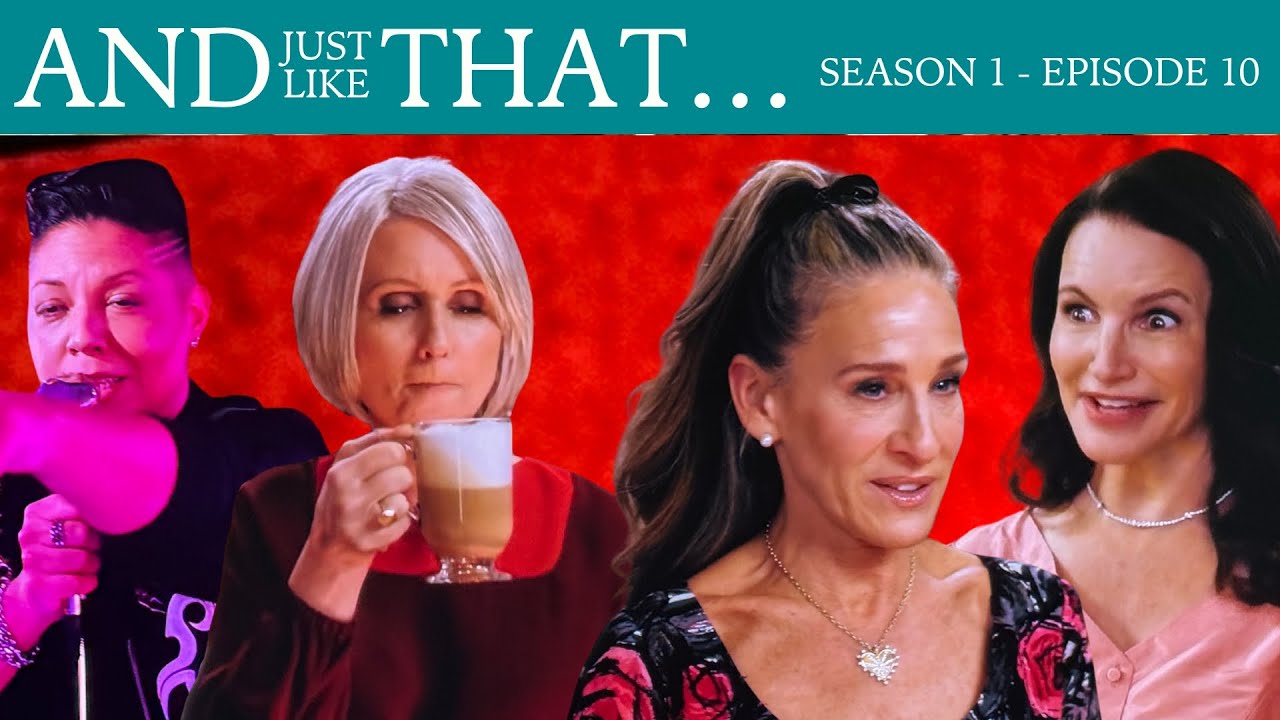 And Just Like That...HATE RE-WATCH! Season 1, Episode 10 