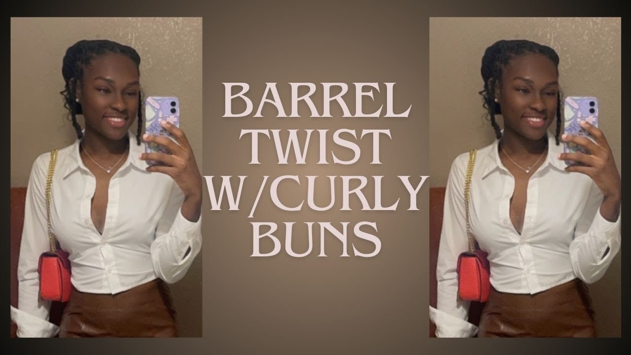 Barrel Twists with Curly Buns Tutorial | Loc Styles♡