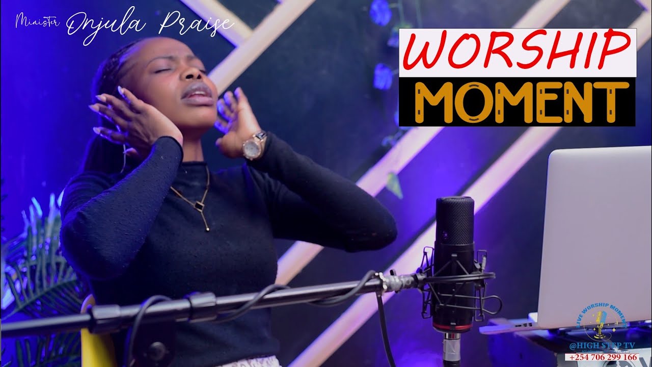 Soaking worship with ONJULA Praise/ Ni tabibu/ Wa Ajabu/ -Uweponi mwako @HighstepTV