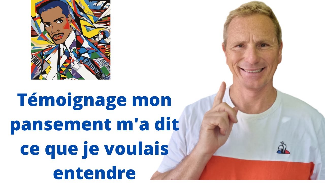 Témoignage mon pansement m'a dit ce que je voulais entendre