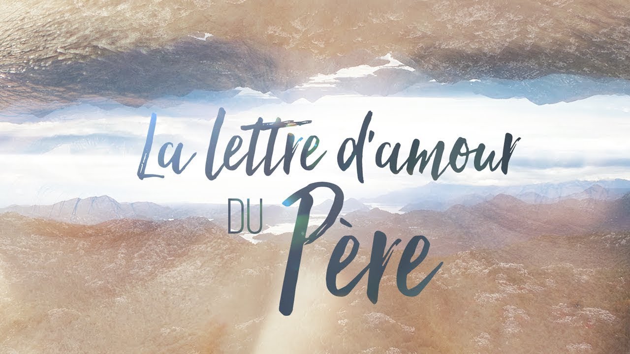 La lettre d'amour du Père