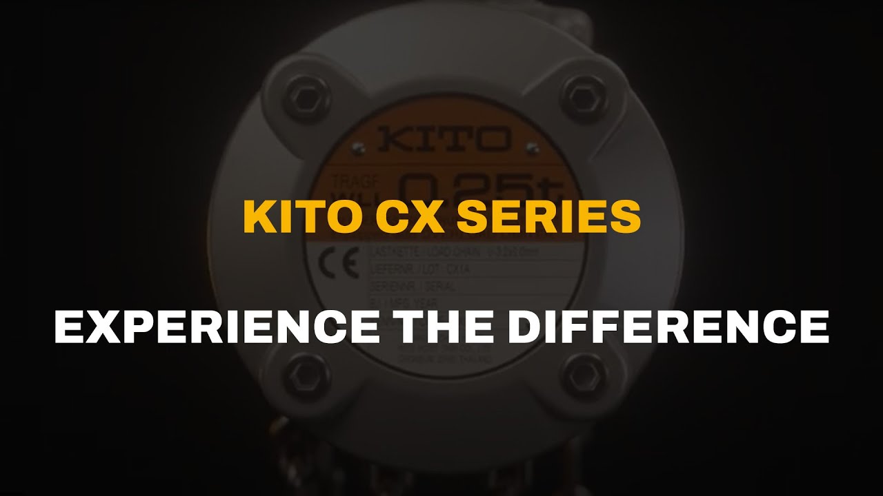 Kito CX-Series – Experience the Difference