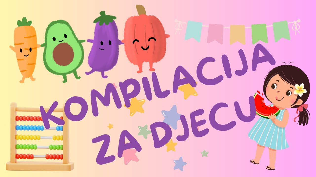 Video za Djecu - Kompilacija 40 minuta - Igranje i Učenje na Hrvatskom i Engleskom