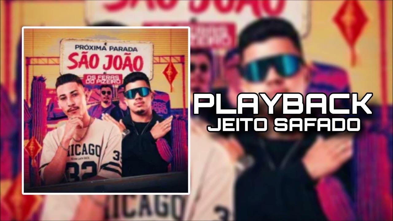 PLAYBACK JEITO SAFADO - OS FERAS DO PIZEIRO