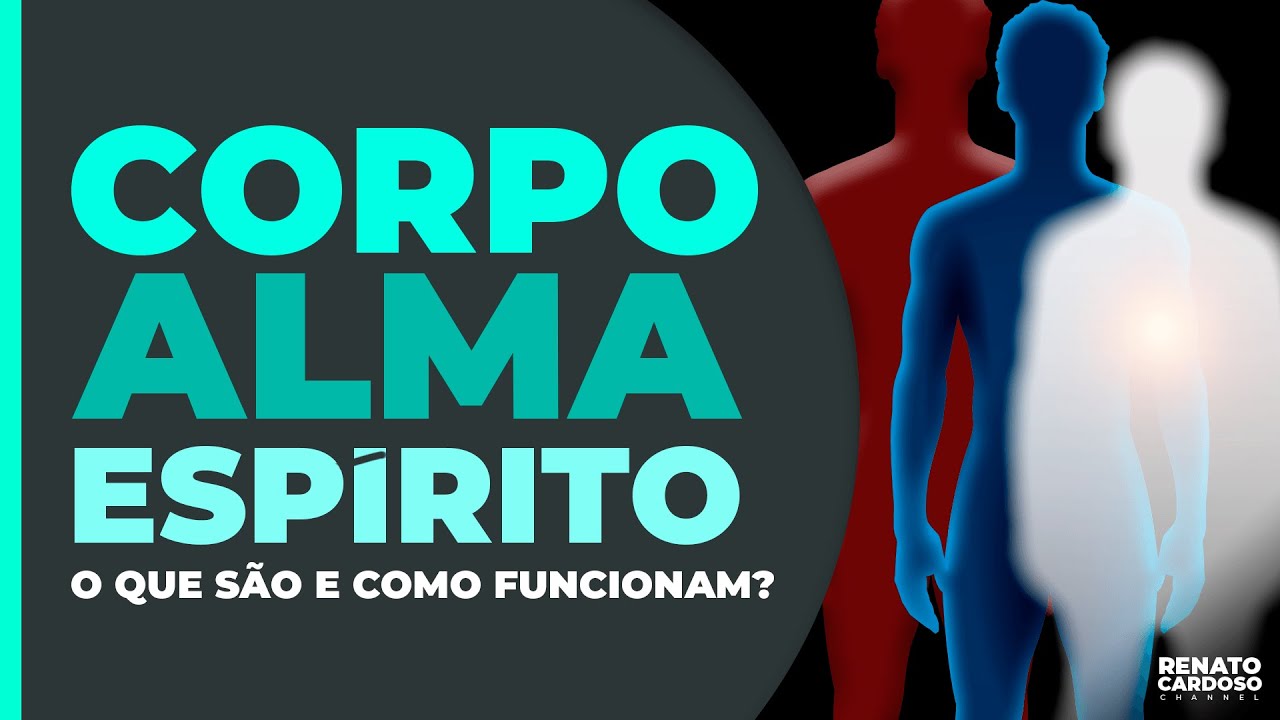 Corpo, Alma e Espírito: o que são e como funcionam?