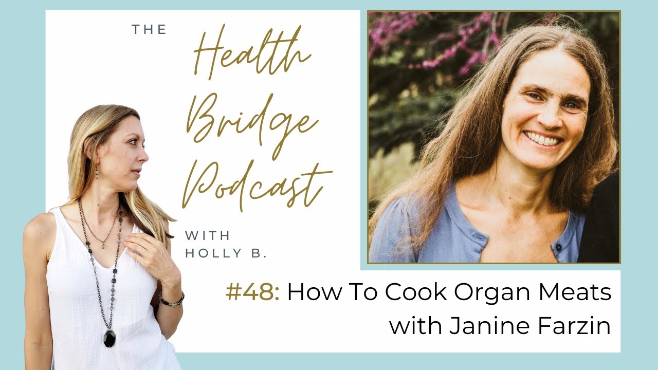#48: How To Cook Organ Meats, with Janine Farzin