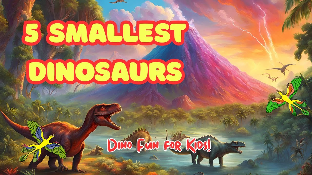 5 Smallest Dinosaur- – Dino Fun for Kids!