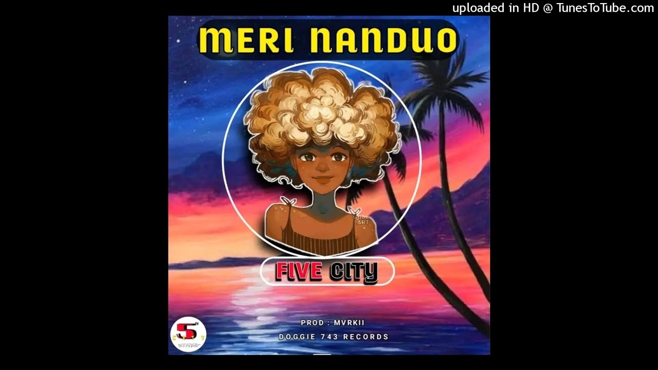 Meri_Nanduo_FIVE_CT_Latest_Music_2026_[PROD_by_MVRKII]DOGGIE_743_RECORDS__(2026))