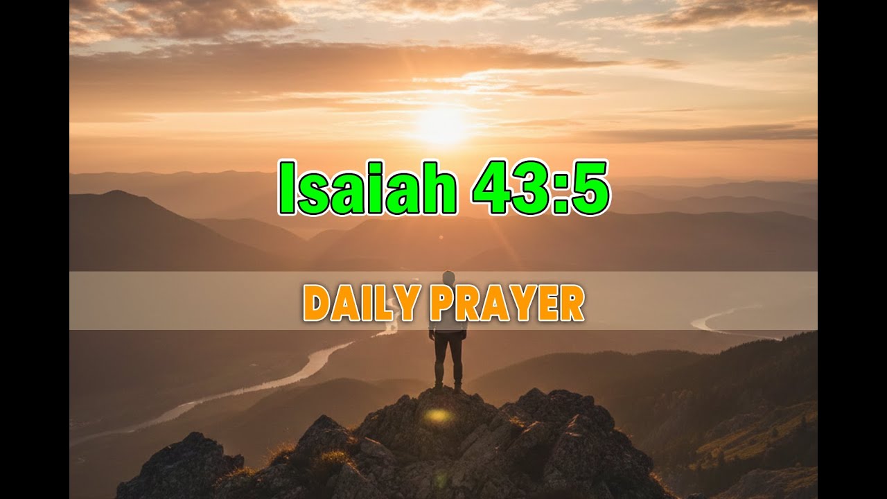 1 Hour Daily Prayer | Isaiah 43:5 | Daily Worship and Prayer