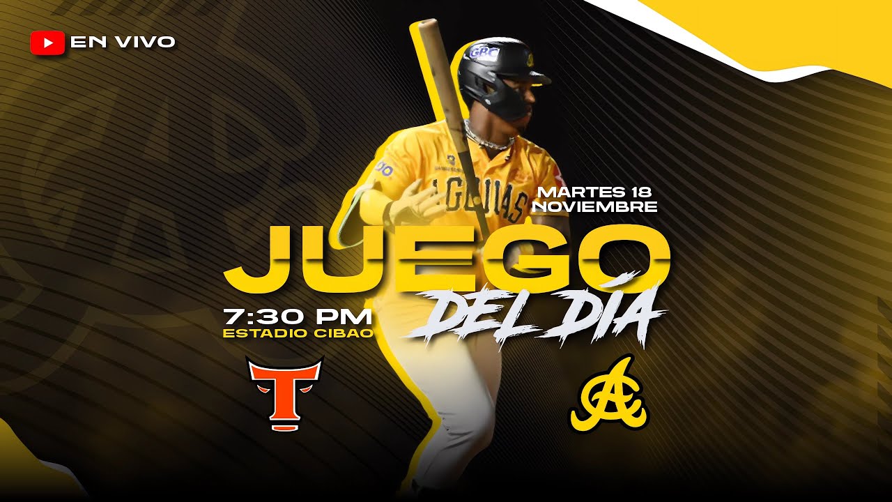 TOROS DEL ESTE VS ÁGUILAS CIBAEÑAS | ESTADIO CIBAO | 18 DE NOVIEMBRE