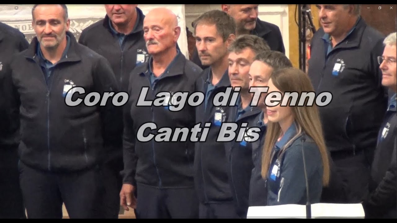 Coro Lago di Tenno _ Canti Bis