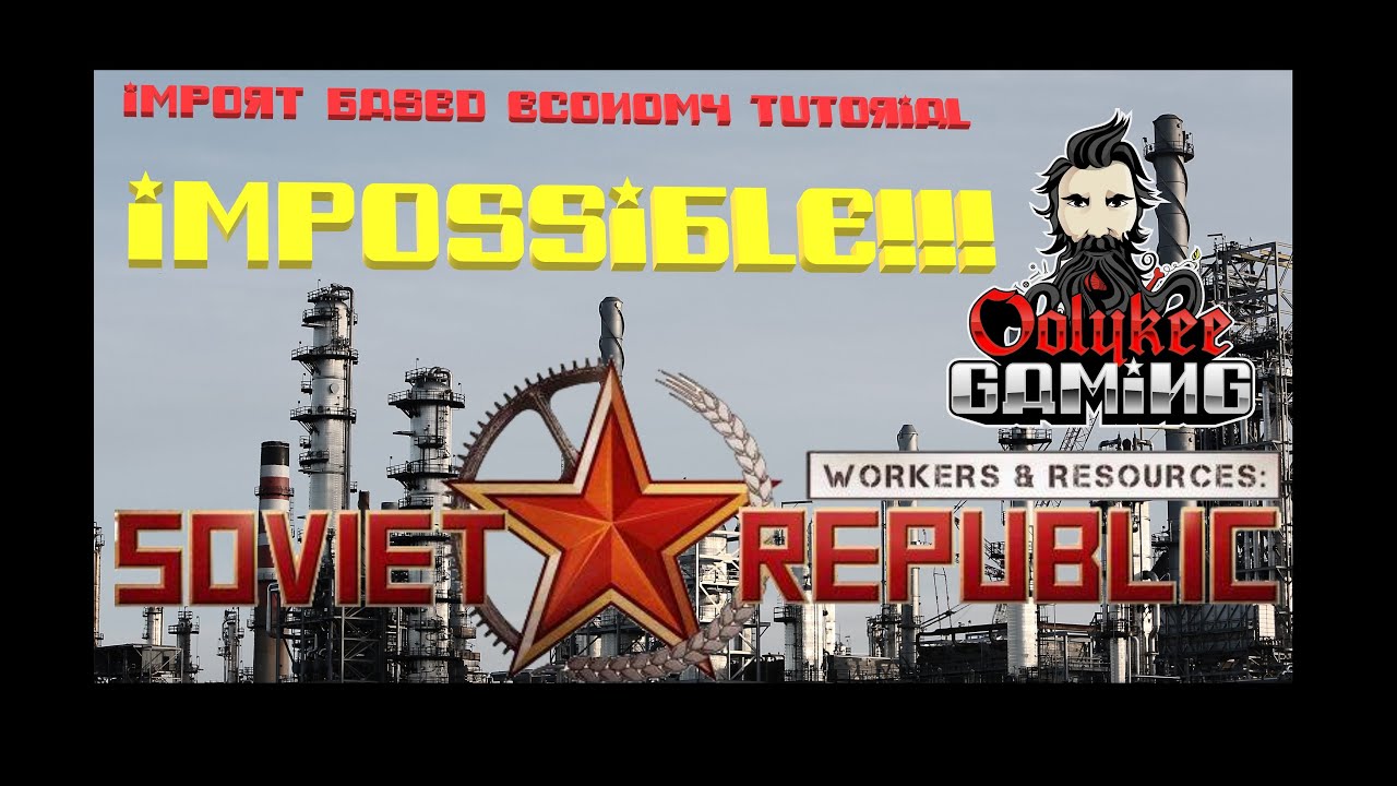 Soviet Republic - How To Build a Import Based Economy in 2021