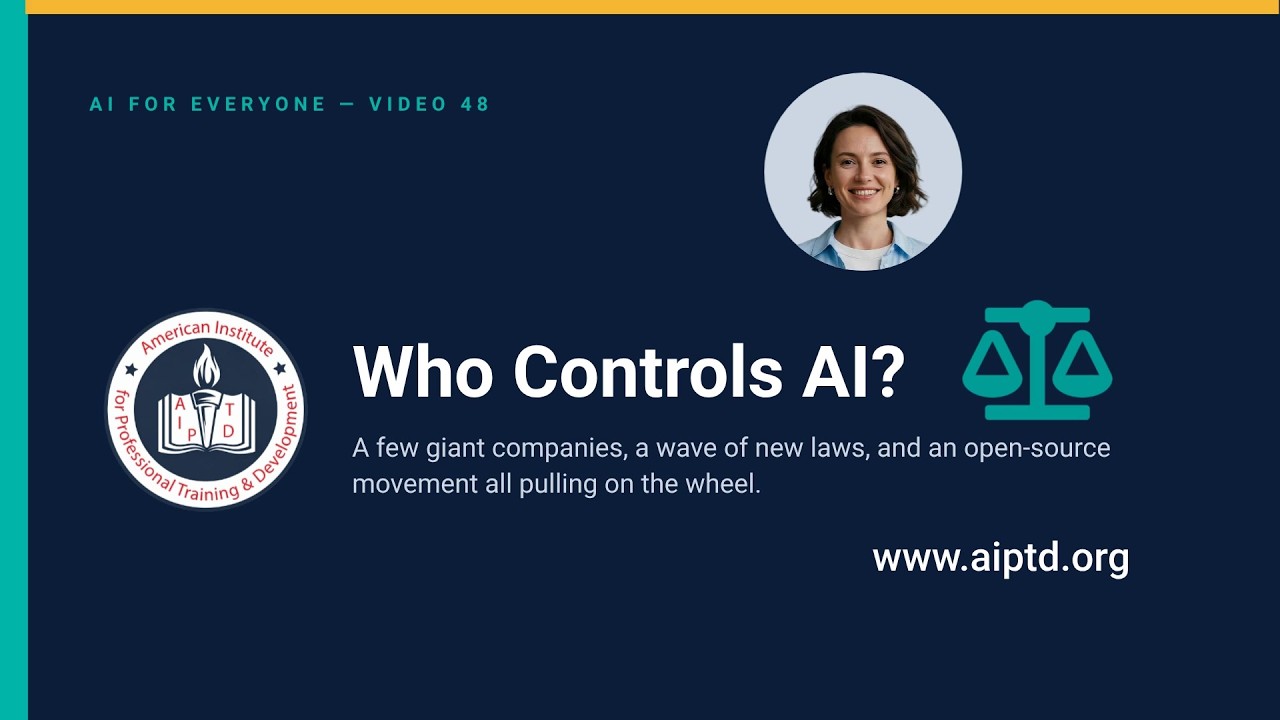 Who Controls AI? Big Tech, Regulation & Open Source (AI for Everyone 48)