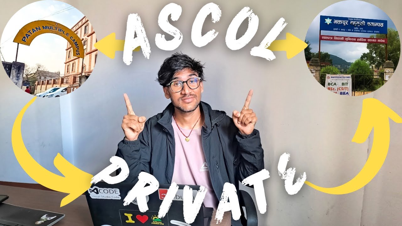Best college for CSIT / BIT from Kathmandu valley? || ASCOL || PATAN CAMPUS || BHAKTAPUR CAMPUS || 😮