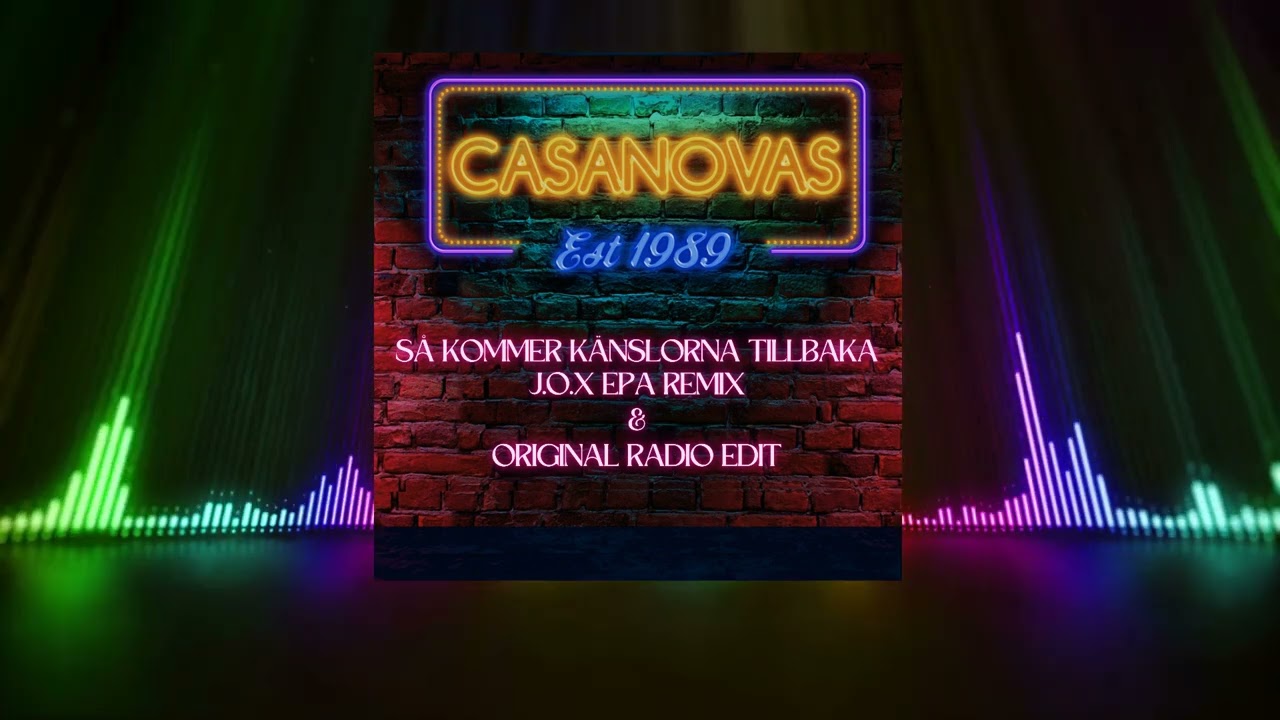 Casanovas - Så kommer känslorna tillbaka (J.O.X EPA Remix) Lyric Video