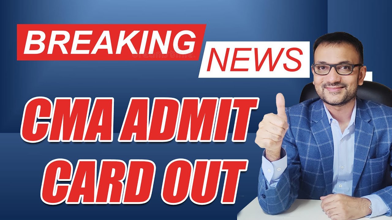 Breaking news CMA Admit Card out |  CMA June 2022 Exam