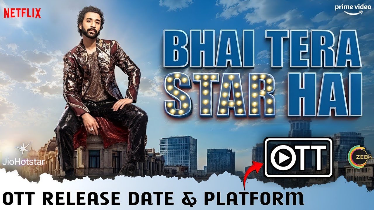 Bhai Tera Star Hai OTT Release Date & Platform | Bhai Tera Star Hai Movie OTT Release Update 2026