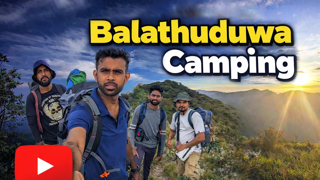 Balathuduwa camping | මිනිසුන්ට තහනම්  වූ සුන්දර කඳු මුදුන | #naturelovers #balathuduwapeak