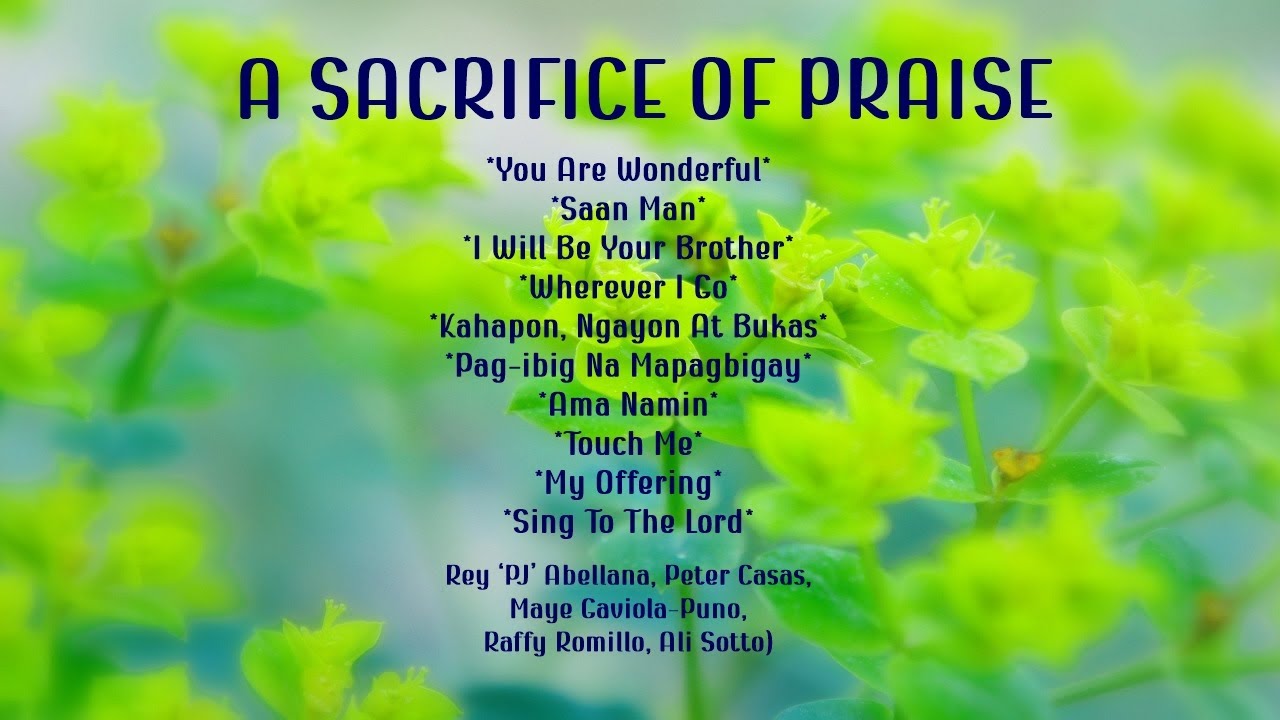 A Sacrifice Of Praise (R. Abellana, P. Casas, M. Gaviola-Puno, R.Romillo, A Sotto)