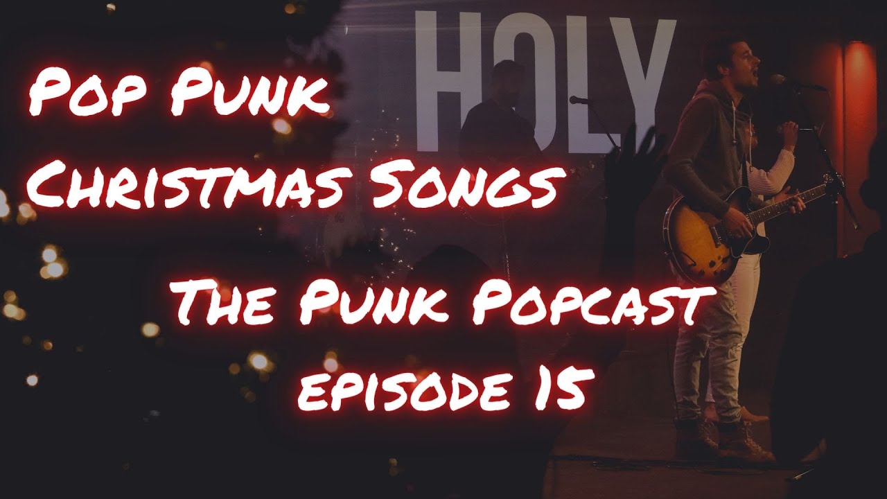 Punk Christmas Songs - The Punk Popcast Episode 15