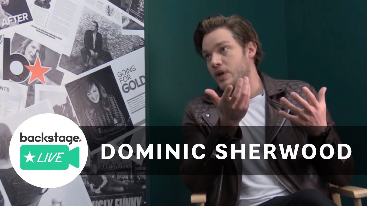 Dominic Sherwood's Advice For Becoming a Successful Actor