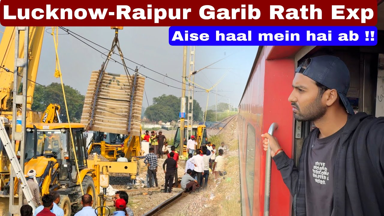 Lucknow-Raipur Garib Rath express Journey aise haal mein !!