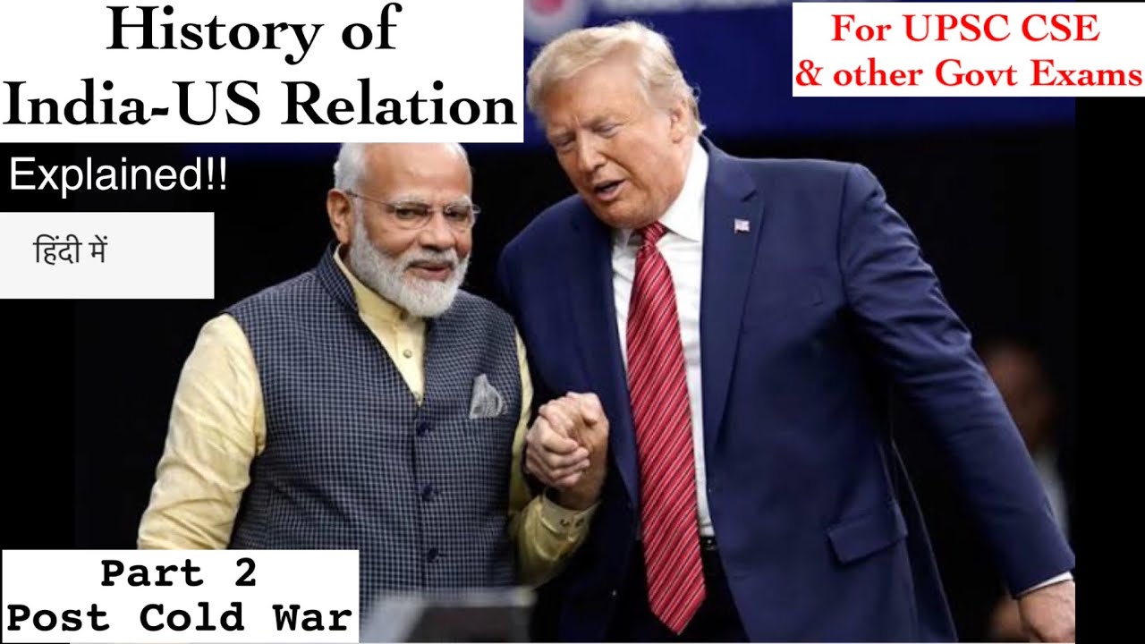 History of India-US Relation Explained in Hindi Part 2| Post Cold War | 1991 till today