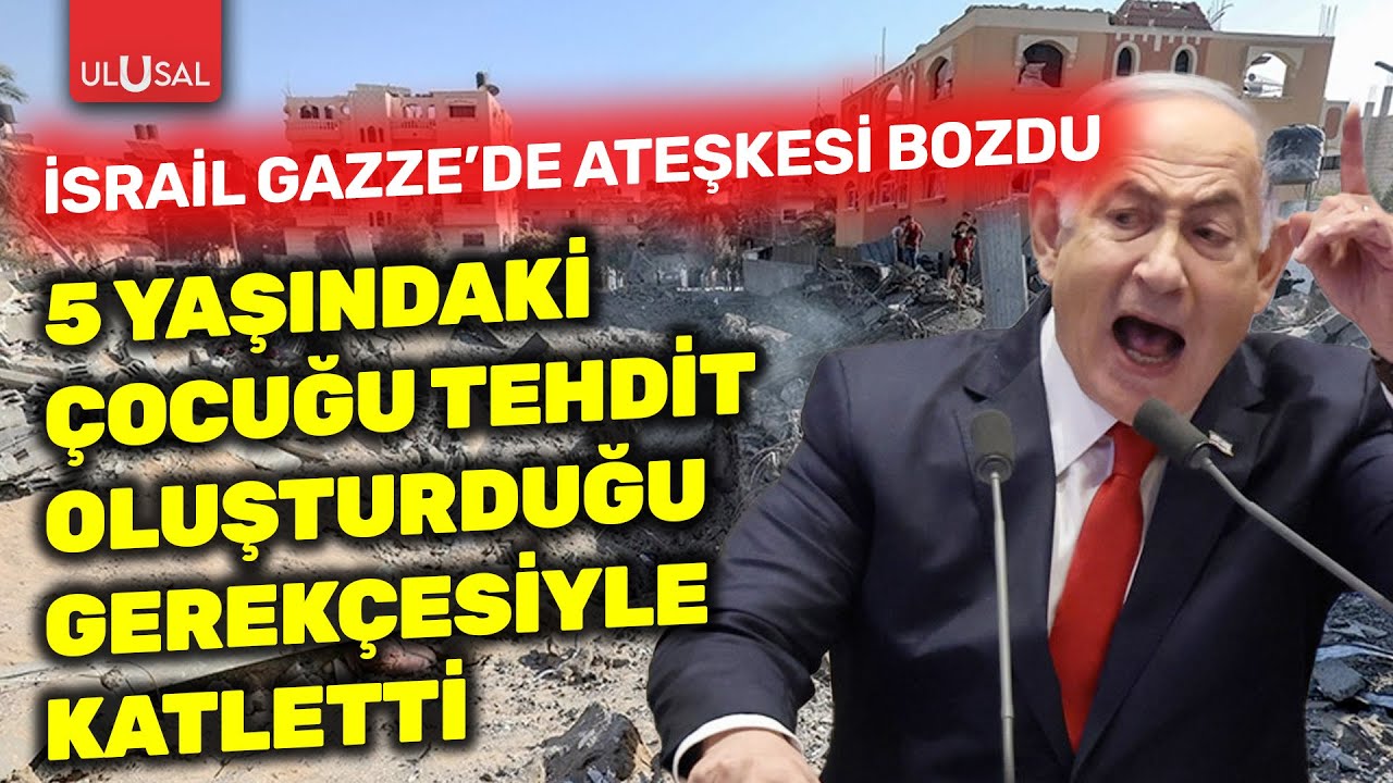 İsrail Gazze'de ateşkesi bozdu! 5 yaşındaki kız çocuğunu 