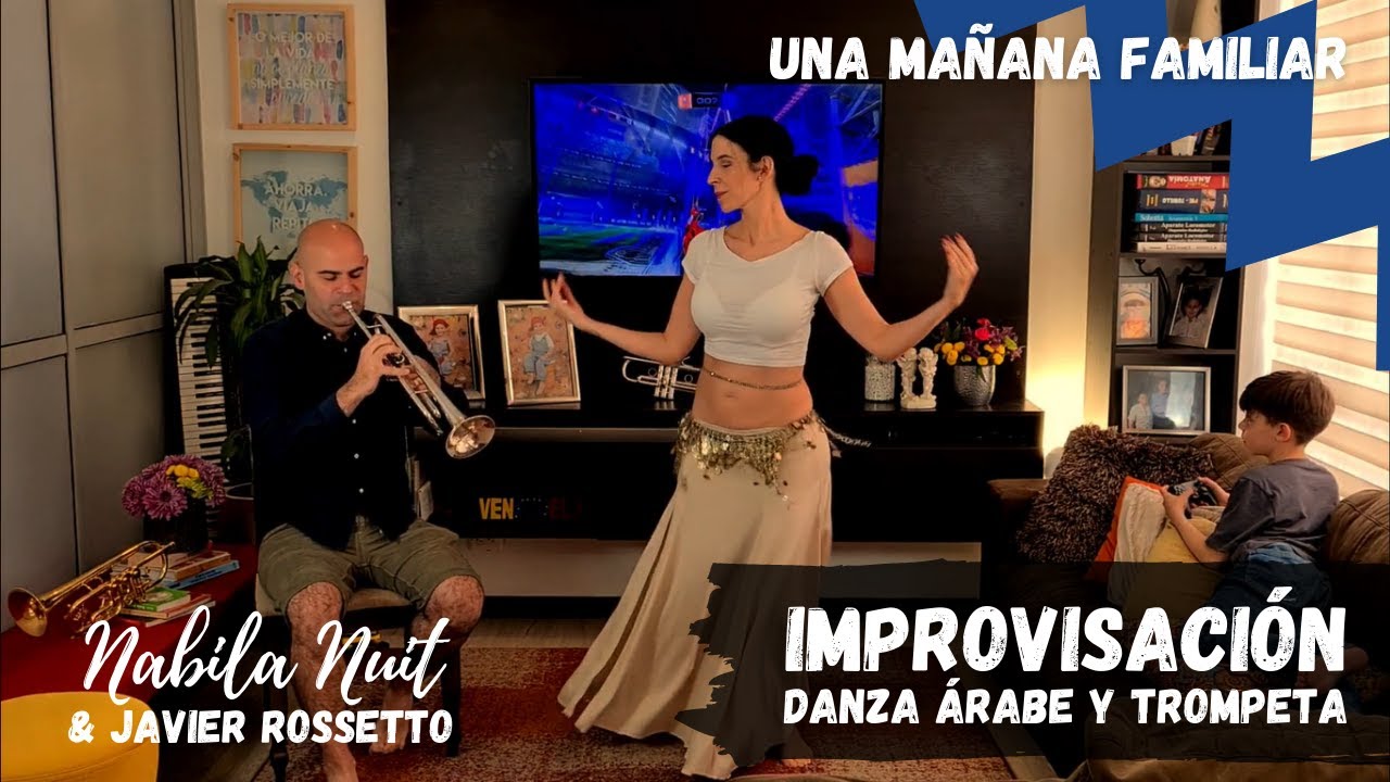 DANZA ÁRABE IMPROVISACIÓN. Nabila Nuit & Javier Rossetto.  Wahda y Trompeta.