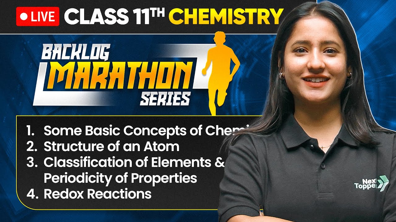 Class 11th Chemistry - BACKLOG MARATHON🔥| 4 Chapter in One Shot | Prarambh 2.0 |Next Toppers Science