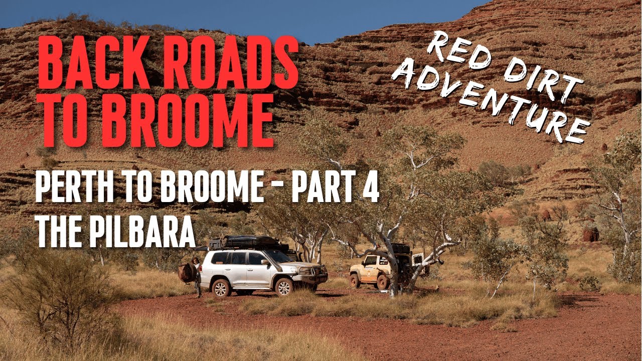 Back Roads to Broome - The Pilbara