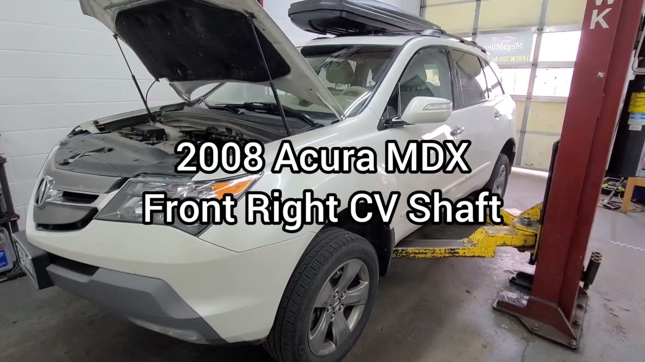 Front Right CV Shaft on a 2008 Acura MDX
