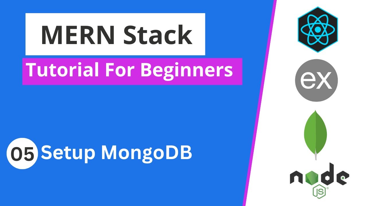 MERN Stack Tutorial | #5 - Setup MongoDB