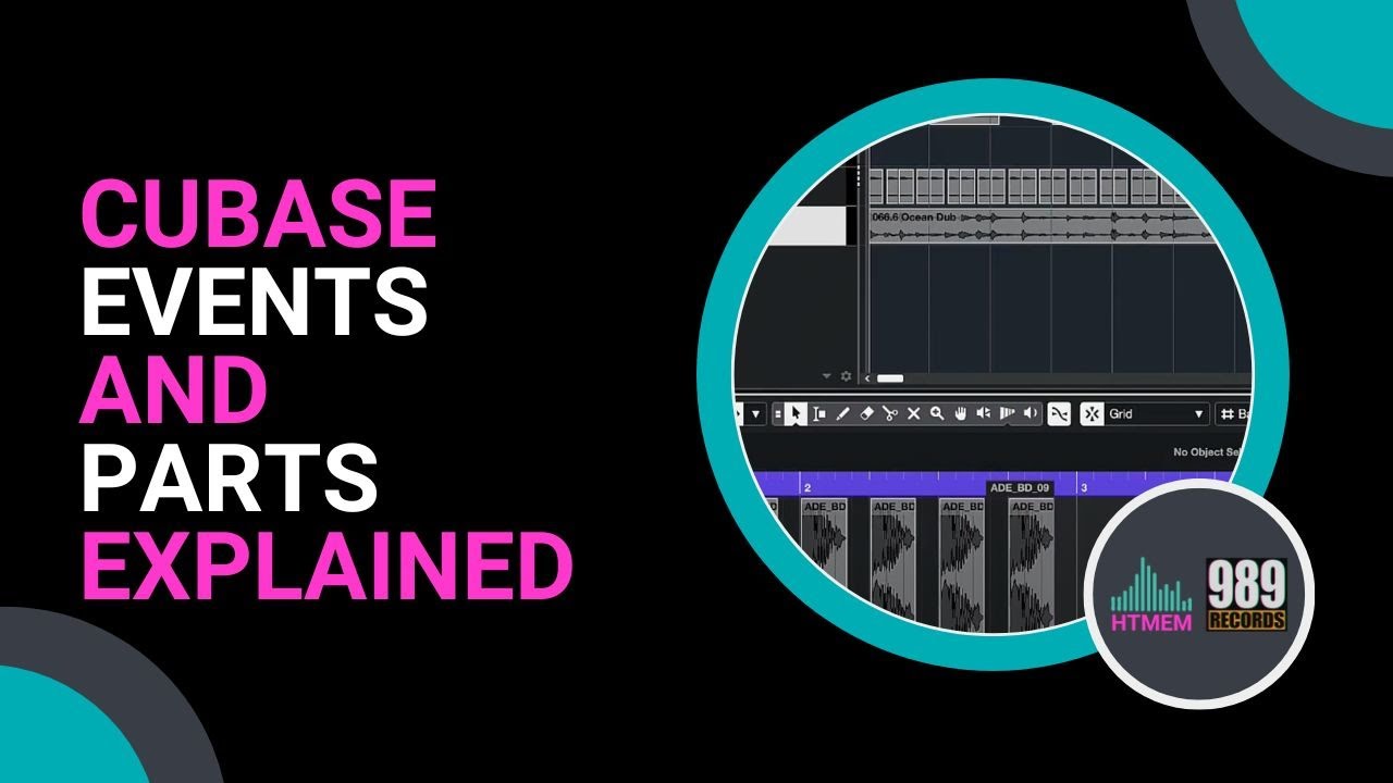 Make Electronic Music Like a Pro – A Step-by-Step Guide to Exploring #Cubase  Events and Parts