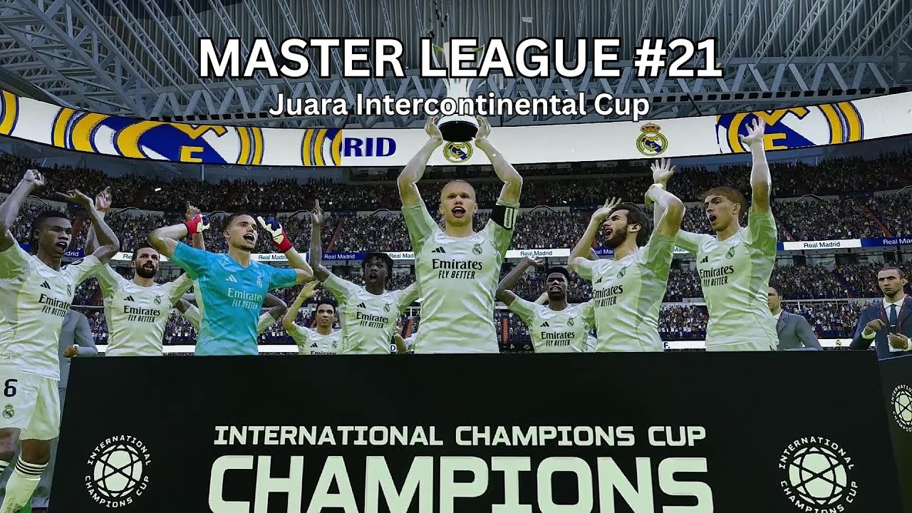 Juara Intercontinental Cup | Master League EP21 FL26