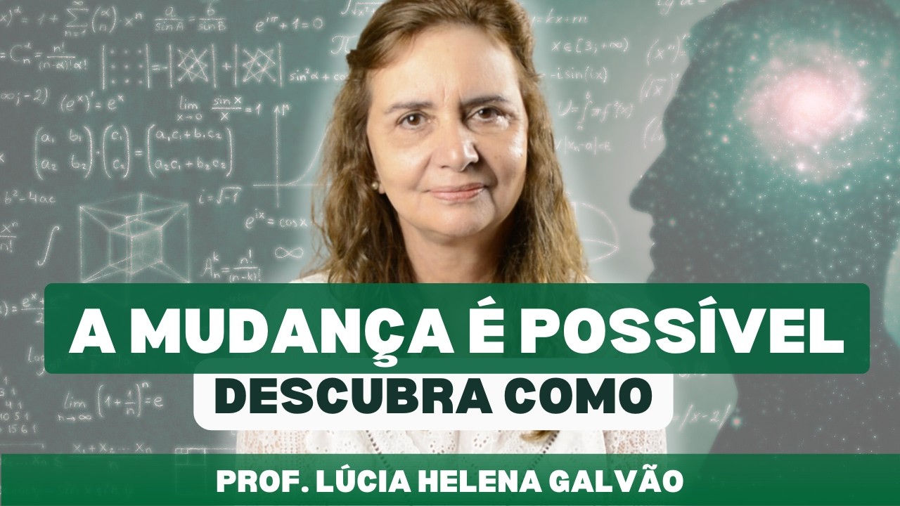 PODEMOS - E DEVEMOS - MUDAR? - Lúcia Helena Galvão da Nova Acrópole