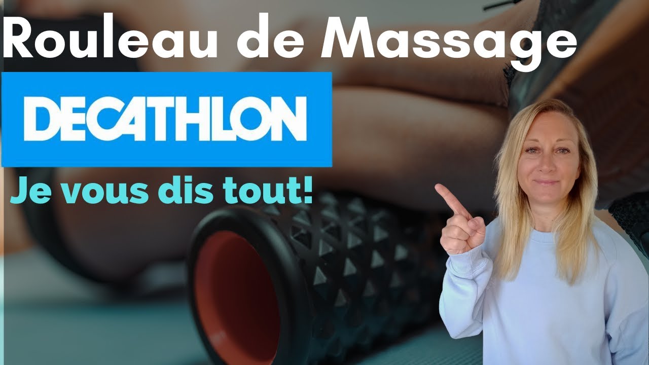 Rouleau de Massage DECATHLON - Apprenez les Bases du Foam Rolling.