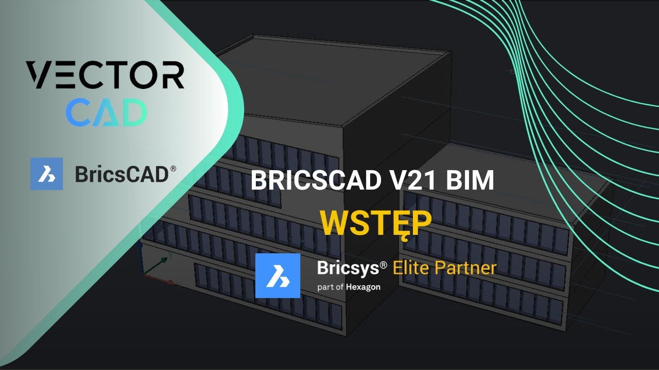 #1 Akademia BricsCAD BIM &ndash; Interfejs, wyświetlanie i nawigacja