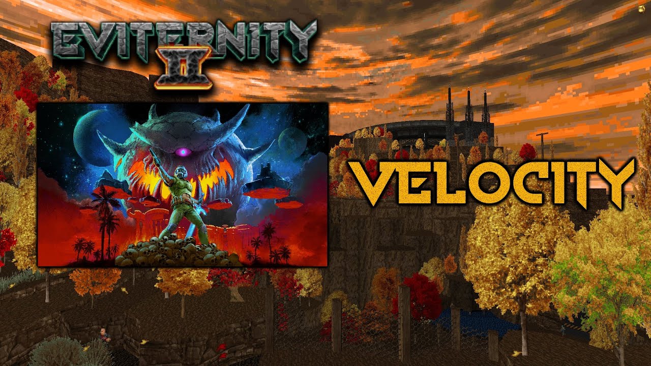 Velocity - Eviternity II OST (MAP32)