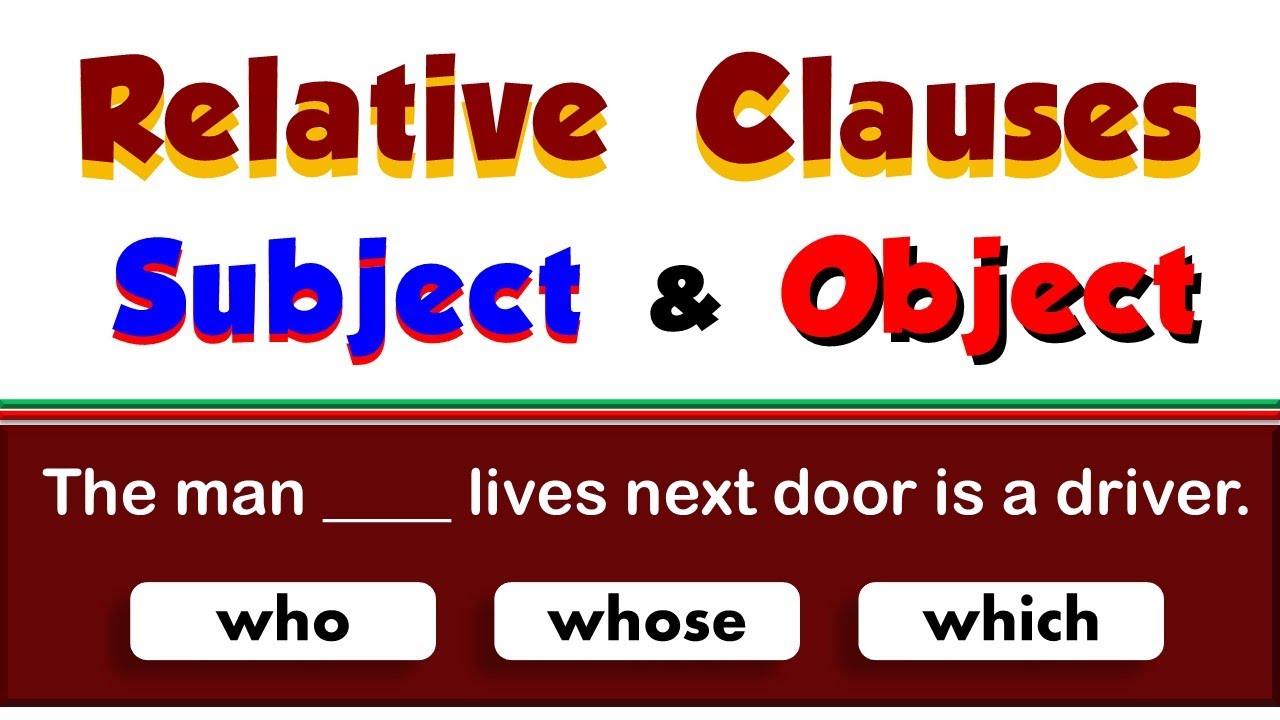 Defining Relative Clauses Quiz / Subject & Object Relative Clauses / 12 Questions