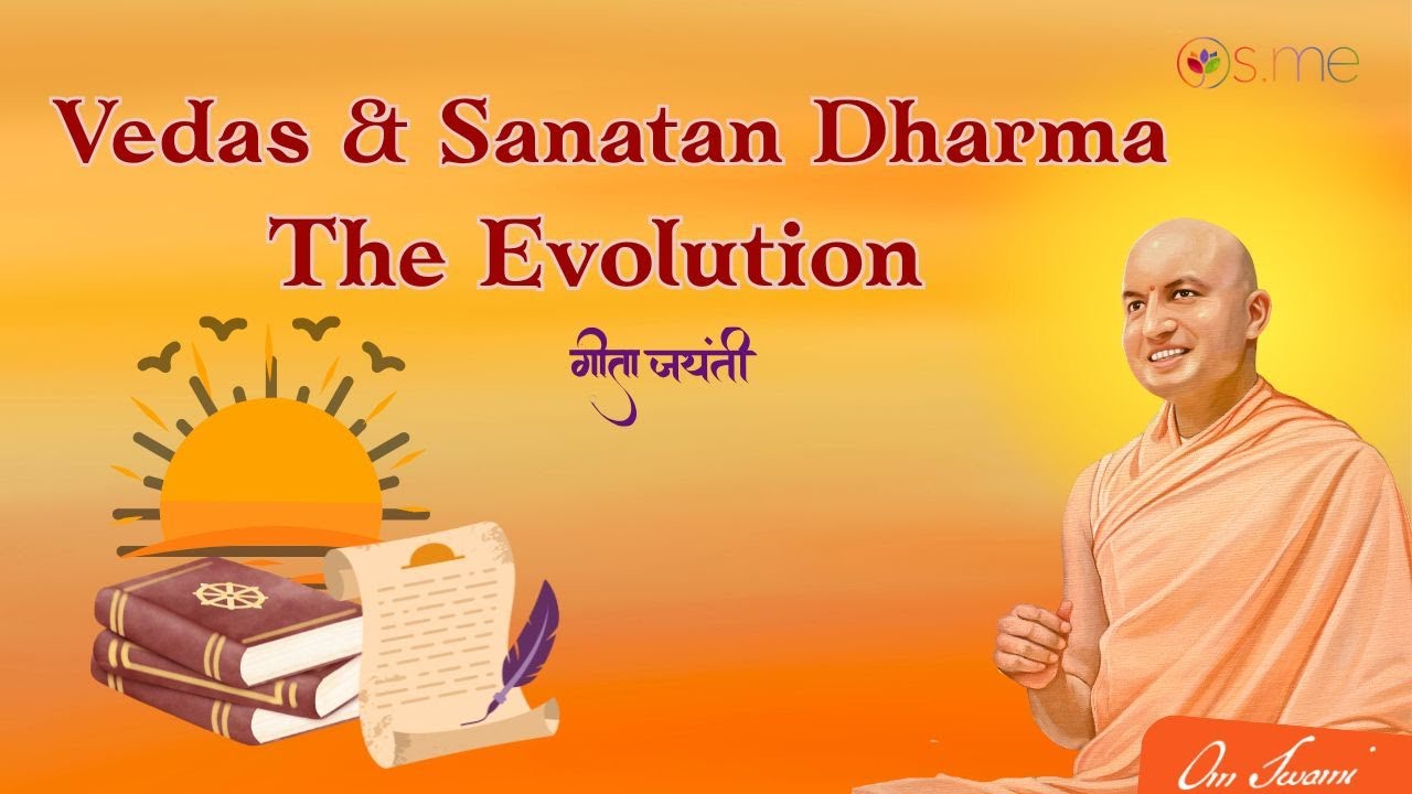 The Evolution of the Vedas and Sanatan Dharma - [HINDI] - वेदों एवं सनातन धर्म की विकास-यात्रा