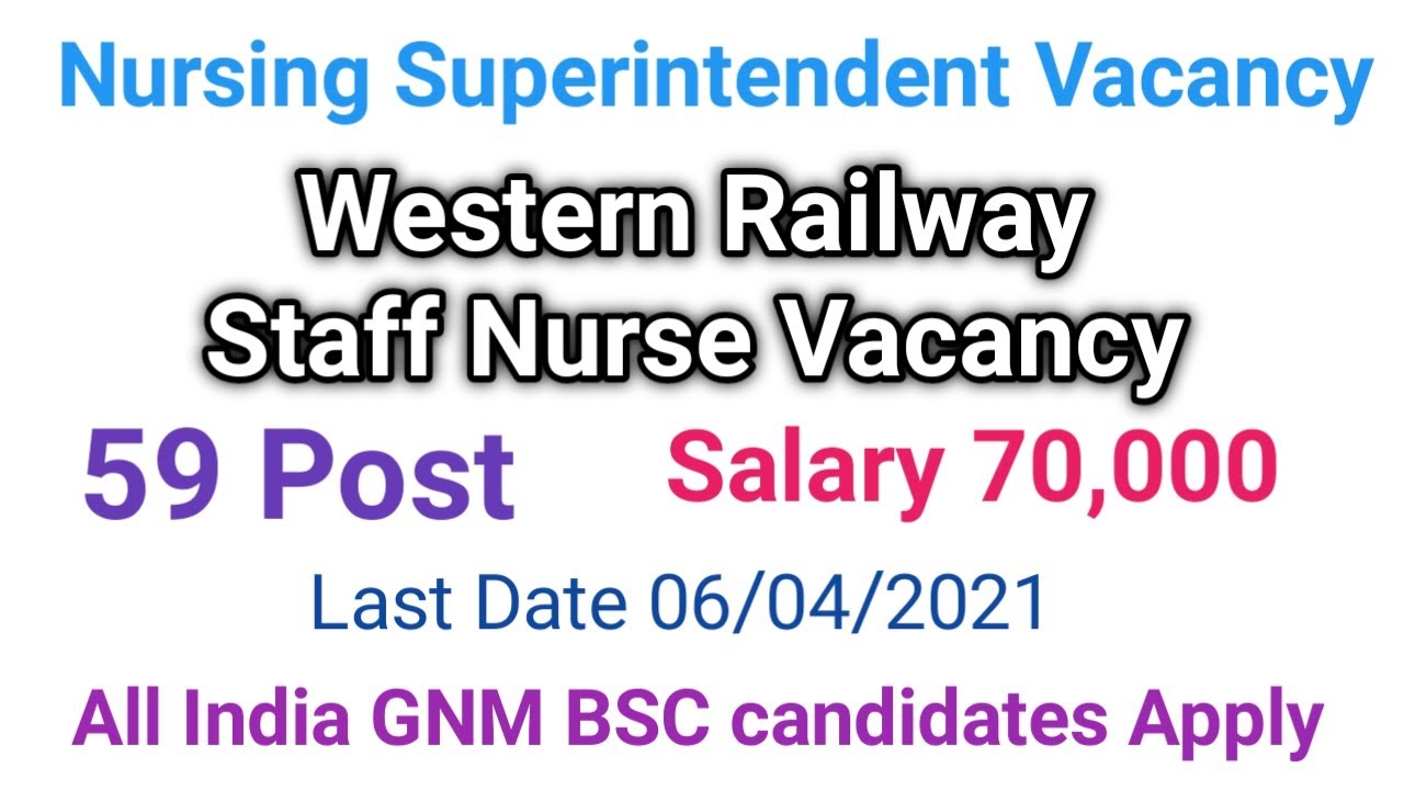 Western Railway Staff Nurse Vacancy 2021 All India gnm bsc Apply last Date 06/04/2021 Total 59 Post