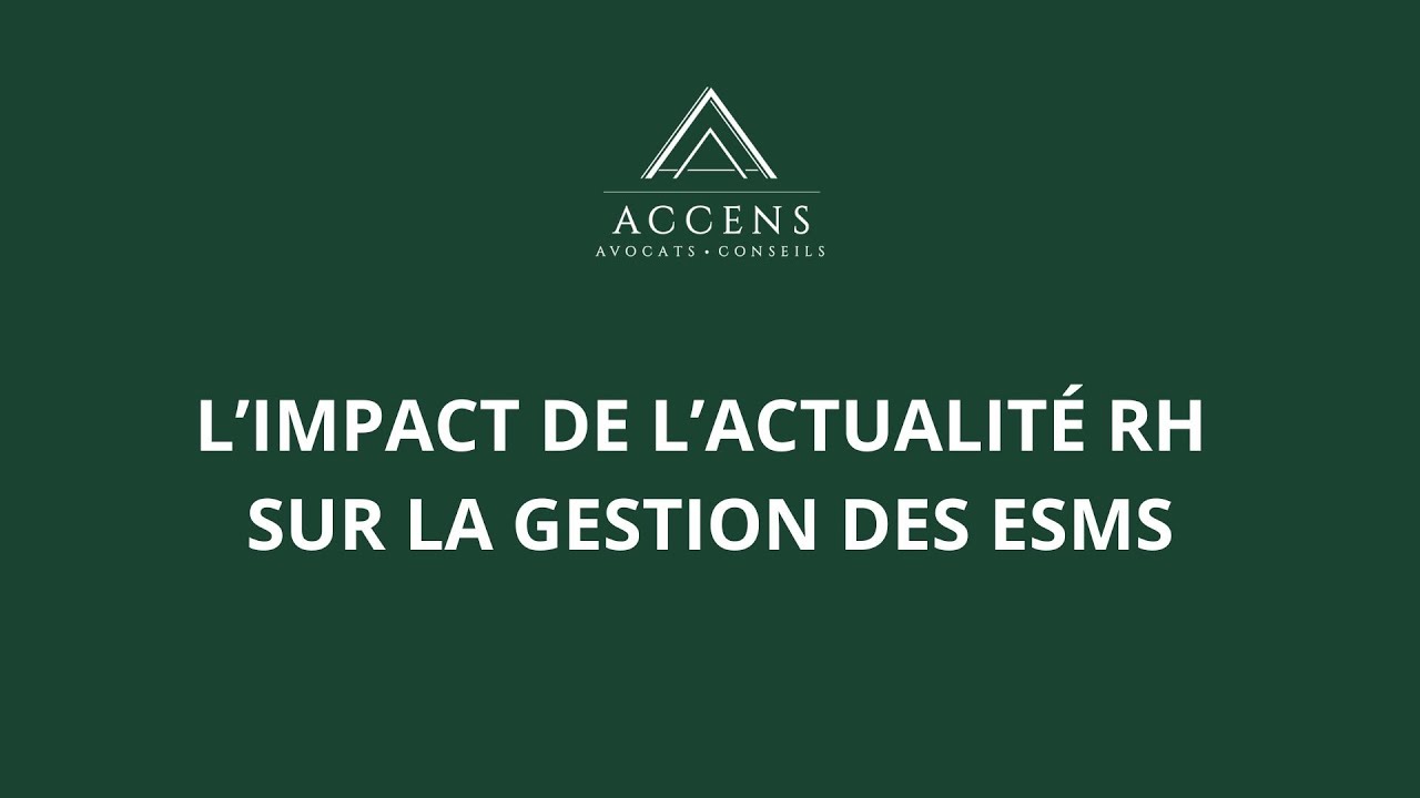 L’impact de l’actualité RH sur la gestion des ESMS